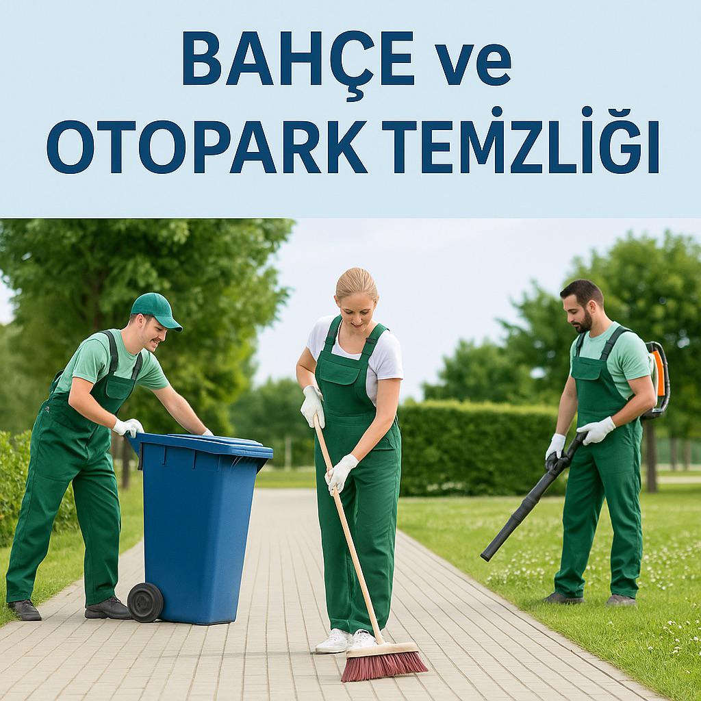 Bahçe ve Otopark Temizliği